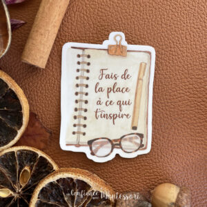 Gros sticker "Fais de la Place à ce qui t'inspire"